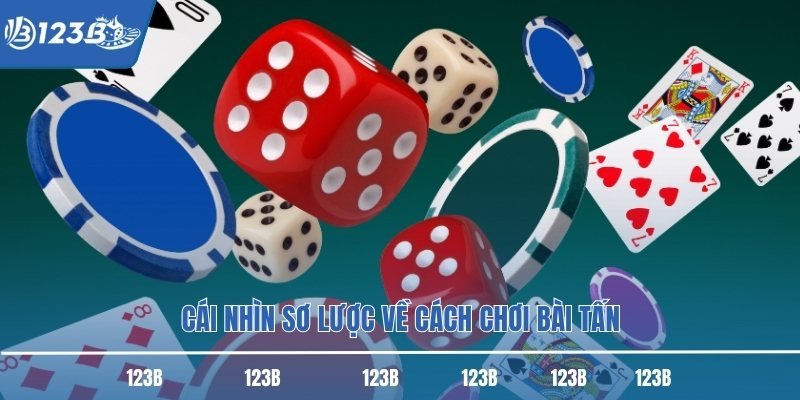 Cái nhìn sơ lược về cách chơi bài tấn