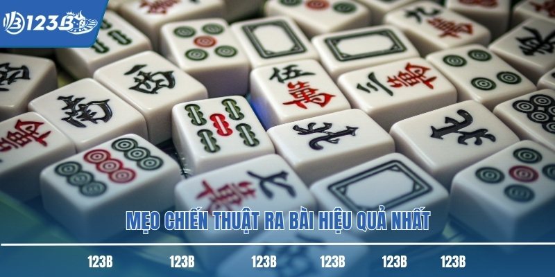 Mẹo chiến thuật ra bài hiệu quả nhất
