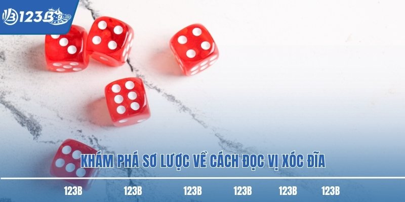 Khám phá sơ lược về cách đọc vị xóc đĩa