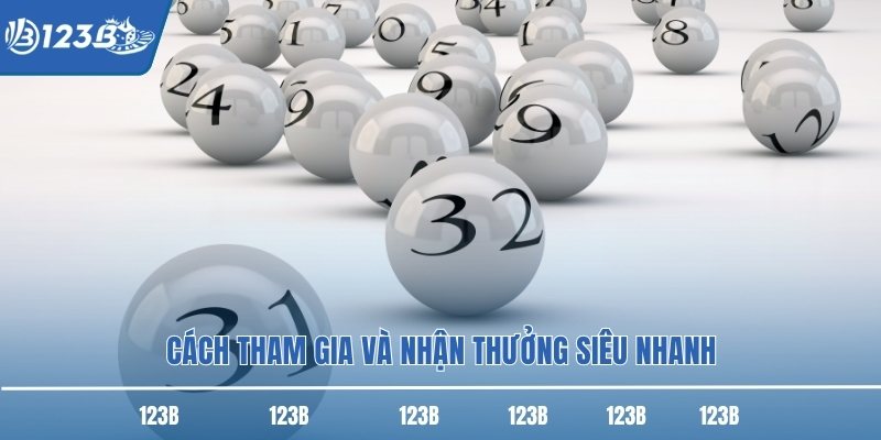Cách tham gia và nhận thưởng siêu nhanh