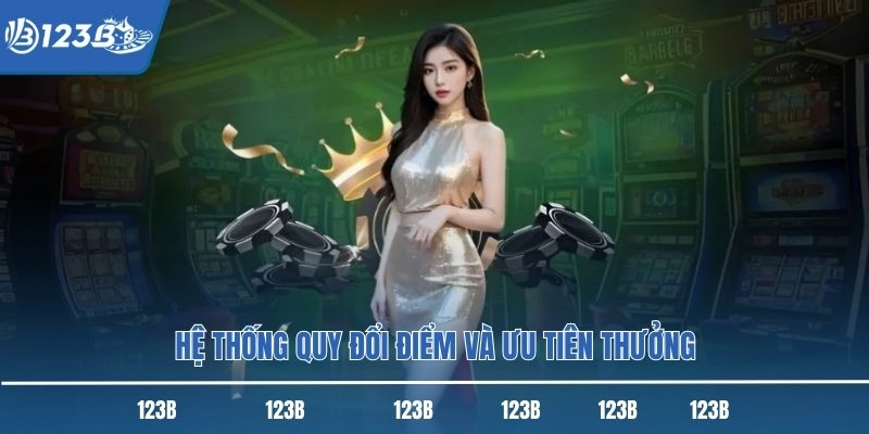 Hệ thống quy đổi điểm và ưu tiên thưởng