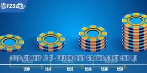 Cược Gấp Thếp Là Gì – Phương Pháp Gia Tăng Cơ Hội Sinh Lợi