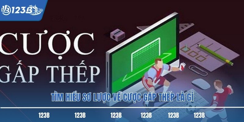 Tìm hiểu sơ lược về cược gấp thếp là gì Tìm hiểu sơ lược về cược gấp thếp là gì